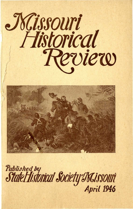 Mdsussm April 1946 OFFICERS of the STATE HISTORICAL SOCIETY of MISSOURI, 1945-1948 ISIDOR LOEB, St