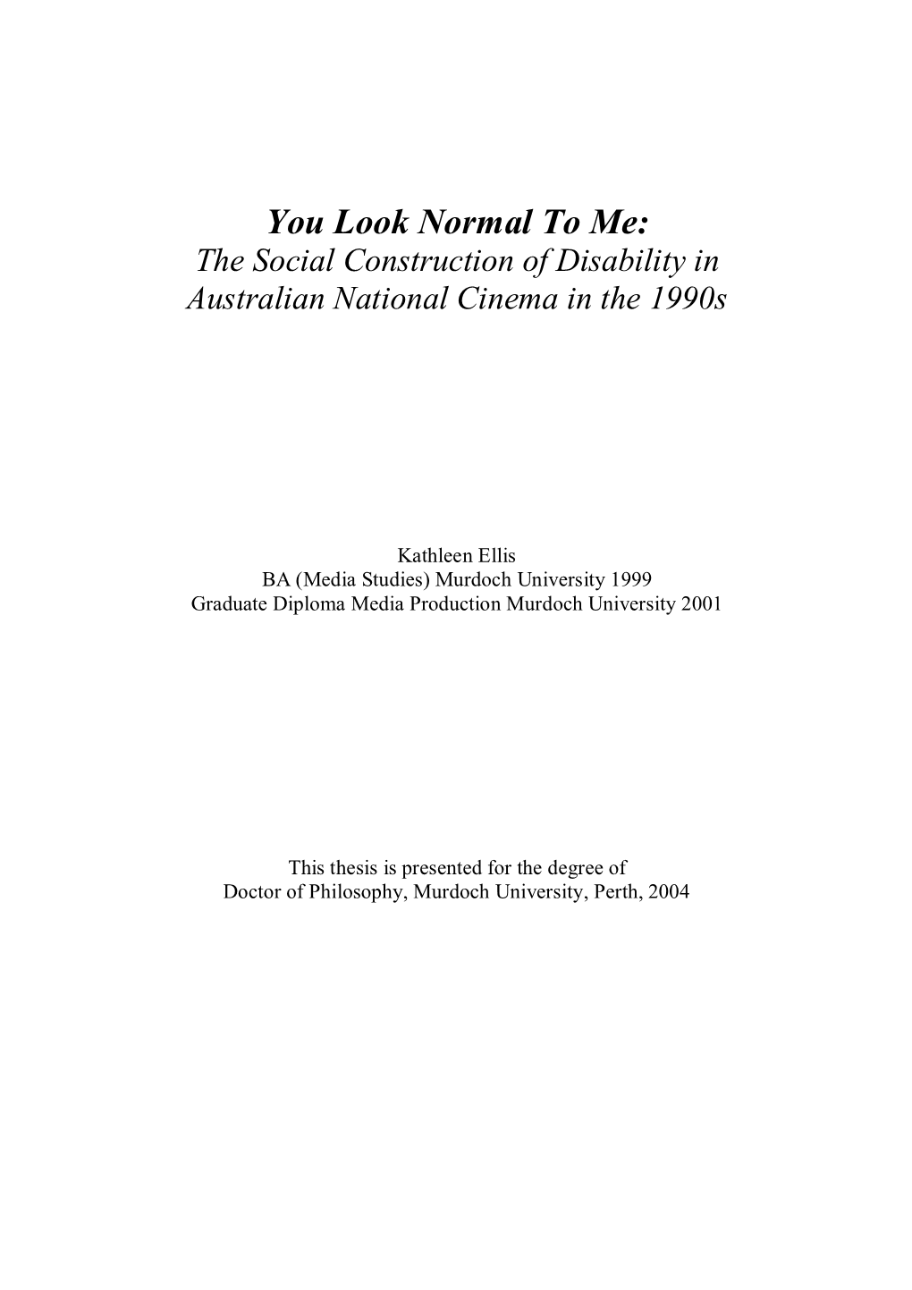 You Look Normal to Me: the Social Construction of Disability in Australian National Cinema in the 1990S