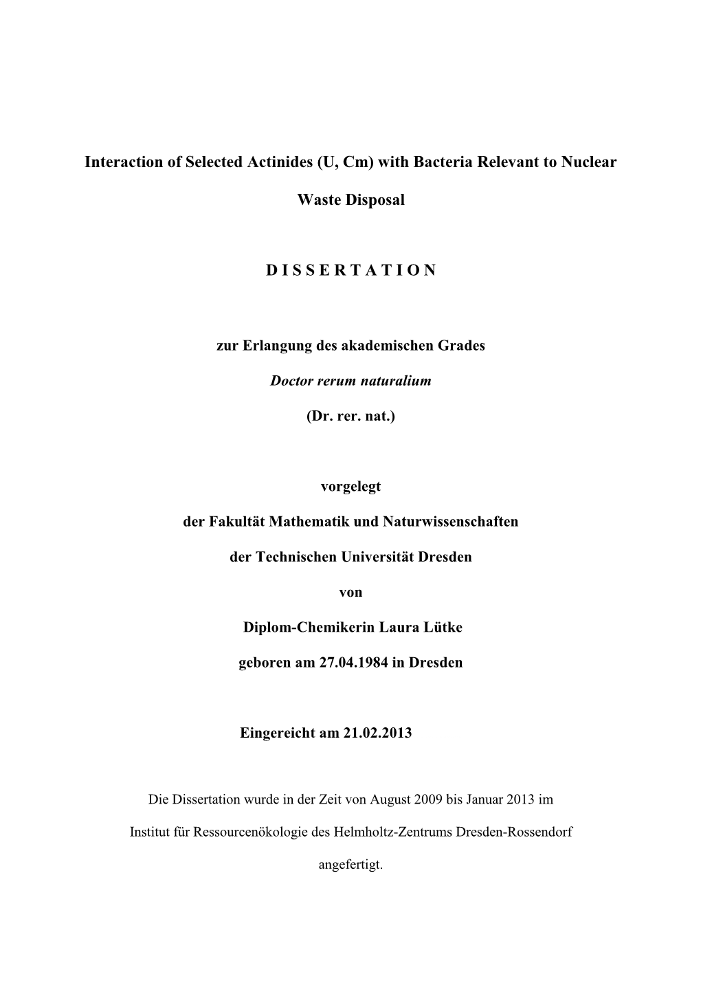 Interaction of Selected Actinides (U, Cm) with Bacteria Relevant to Nuclear