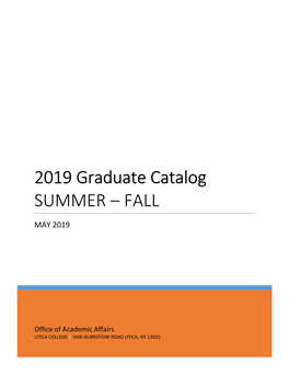 2019 Graduate Catalog SUMMER – FALL