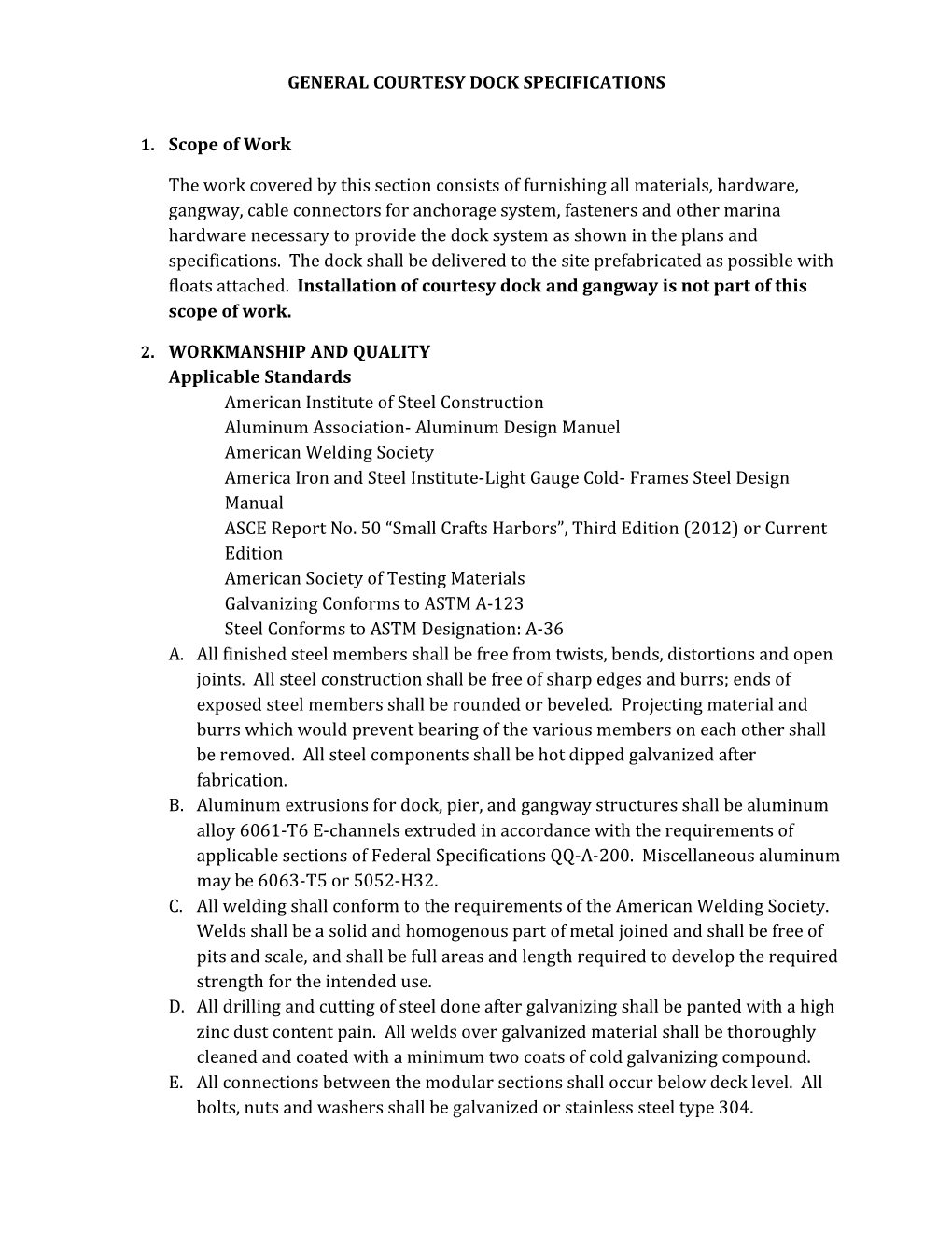 GENERAL COURTESY DOCK SPECIFICATIONS 1. Scope of Work the Work Covered by This Section Consists of Furnishing All Materials