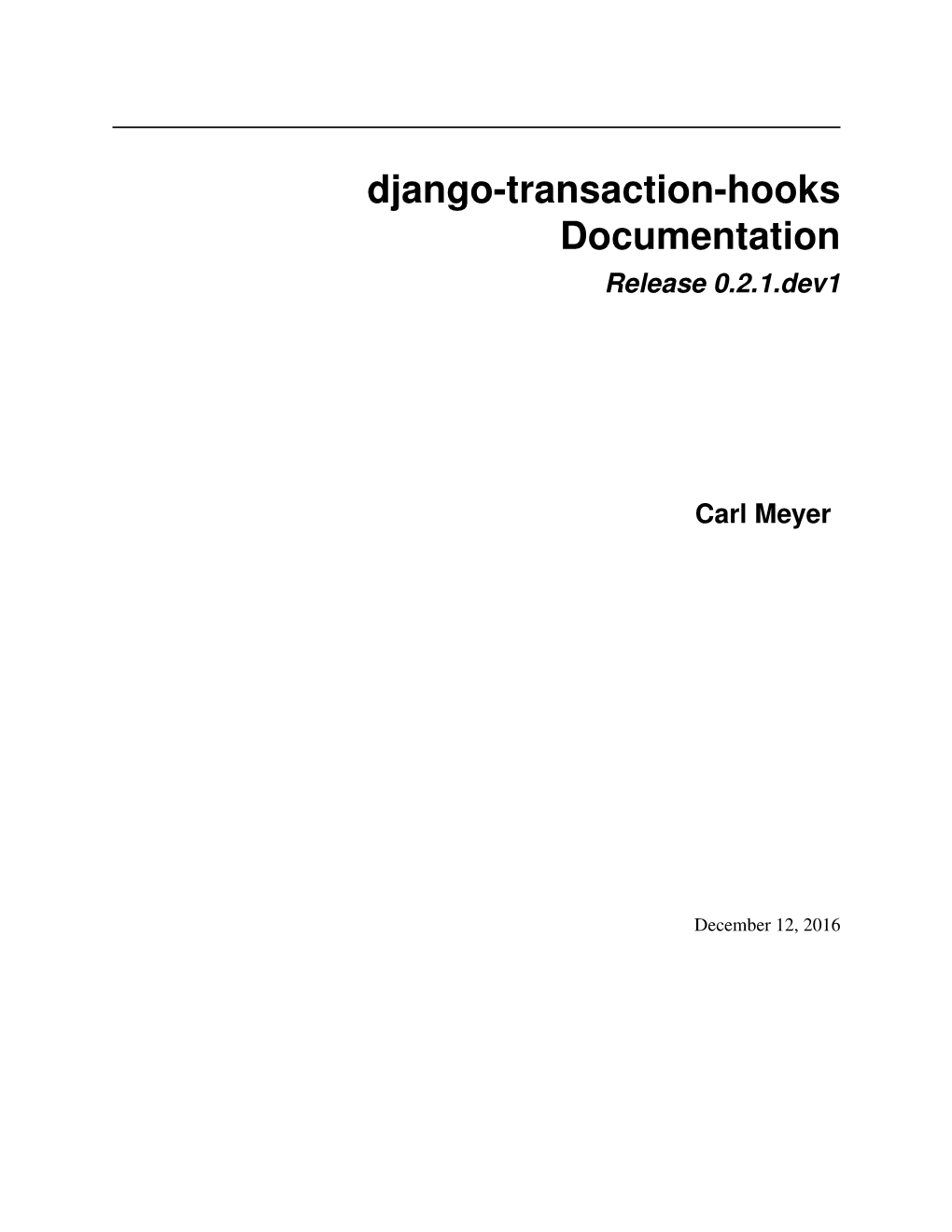 Django-Transaction-Hooks Documentation Release 0.2.1.Dev1