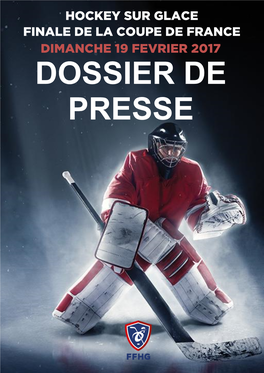 Hockey Sur Glace Finale De La Coupe De France Dimanche 19 Fevrier 2017 Dossier De Presse