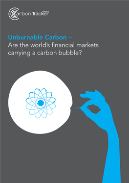 Unburnable Carbon – Are the World's Financial Markets Carrying a Carbon Bubble?