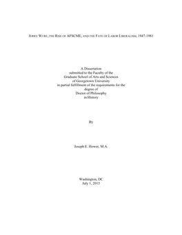 JERRY WURF, the RISE of AFSCME, and the FATE of LABOR LIBERALISM, 1947-1981 a Dissertation Submitted to the Faculty of the Gradu
