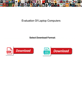 Evaluation of Laptop Computers