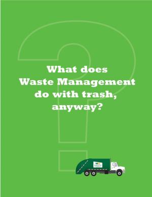 What Does Waste Management Do with Trash, Anyway?
