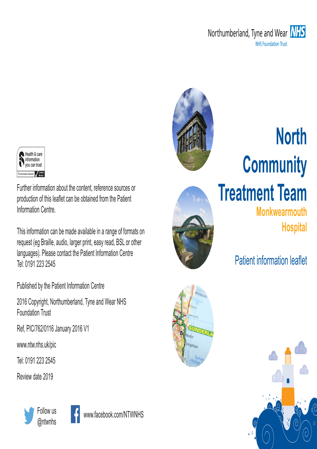 North Community Treatment Team Monkwearmouth Hospital, Newcastle Road, Introduction Sunderland, SR5 1NB