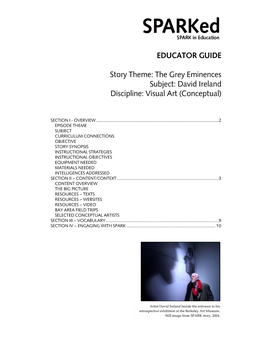EDUCATOR GUIDE Story Theme: the Grey Eminences Subject: David Ireland Discipline: Visual Art (Conceptual)