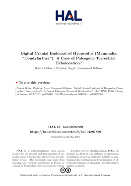 Digital Cranial Endocast of Hyopsodus (Mammalia, “Condylarthra”): a Case of Paleogene Terrestrial Echolocation? Maeva Orliac, Christine Argot, Emmanuel Gilissen