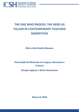 The Hero As Villain in Contemporary Televised Narratives