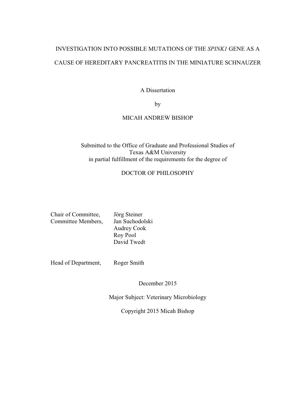 INVESTIGATION INTO POSSIBLE MUTATIONS of the SPINK1 GENE AS a CAUSE of HEREDITARY PANCREATITIS in the MINIATURE SCHNAUZER a Diss