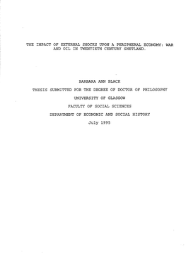 The Impact of External Shocks Upon a Peripheral Economy: War and Oil in Twentieth Century Shetland. Barbara Ann Black Thesis