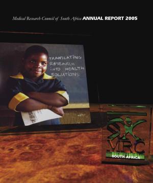 Medical Research Council of South Africa ANNUAL REPORT 2005
