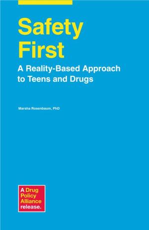 Safety First a Reality-Based Approach to Teens and Drugs