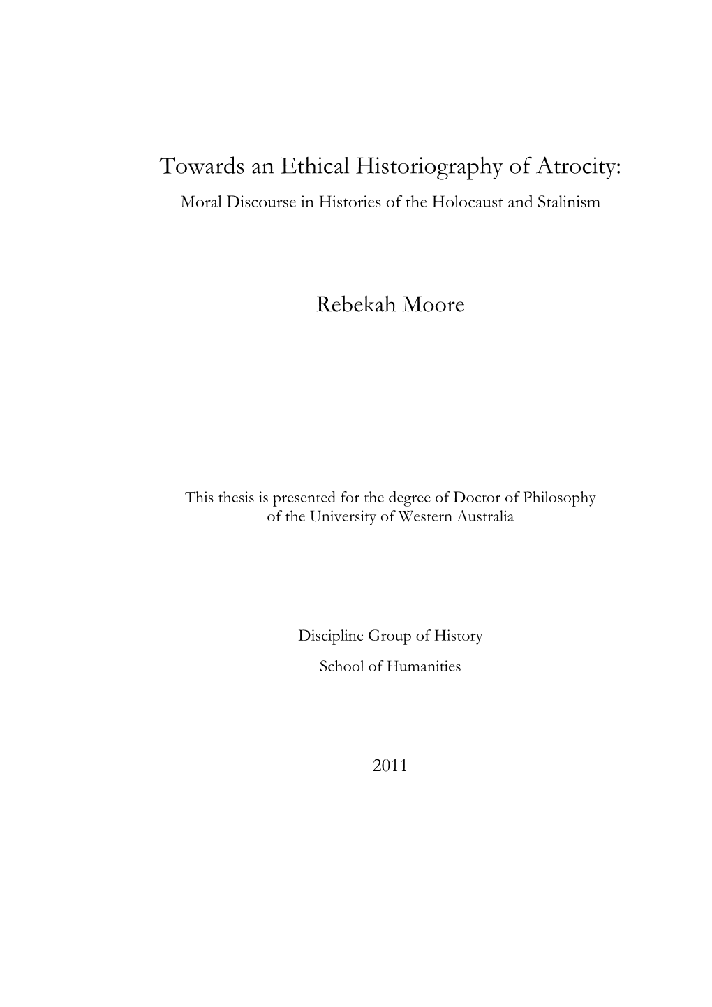 Towards an Ethical Historiography of Atrocity: Moral Discourse in Histories of the Holocaust and Stalinism