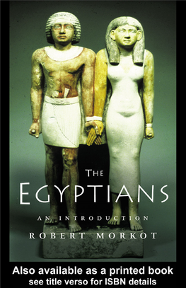 THE EGYPTIANS 6 7 8 9 10111 11 2 3 of All Ancient Societies, Egypt Perhaps Has the Widest Popular Appeal