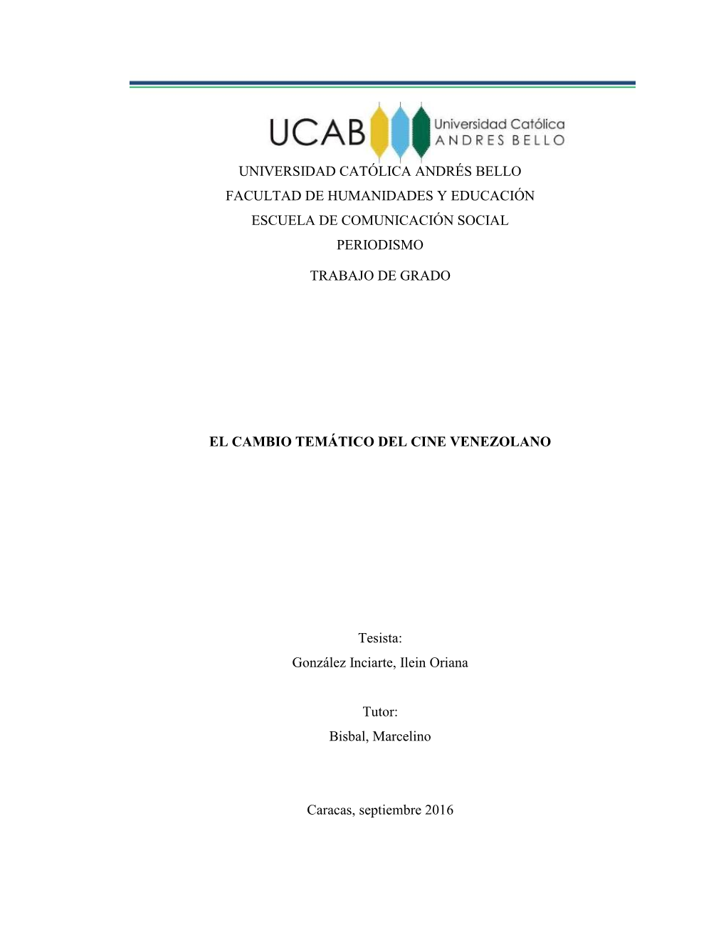 Universidad Católica Andrés Bello Facultad De Humanidades Y Educación Escuela De Comunicación Social Periodismo