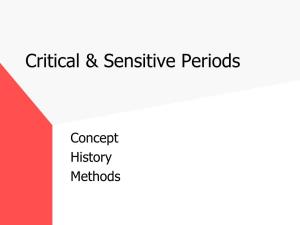 Critical & Sensitive Periods