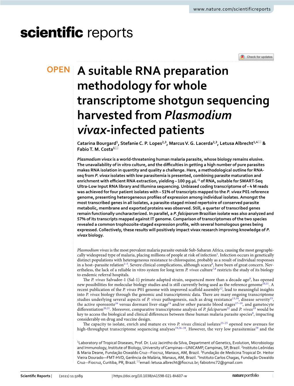 A Suitable RNA Preparation Methodology for Whole Transcriptome Shotgun Sequencing Harvested from Plasmodium Vivax‑Infected Patients Catarina Bourgard1, Stefanie C