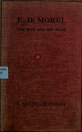 E. D. Morel, the Man and His Work
