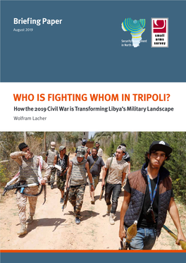 Who Is Fighting Whom in Tripoli: How the 2019 Civil War Is Transforming