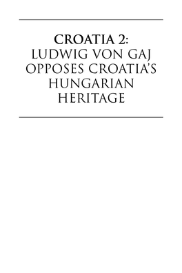 Ludwig Von Gaj Opposes Croatia's Hungarian Heritage