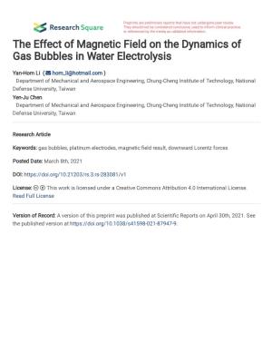 The Effect of Magnetic Field on the Dynamics of Gas Bubbles in Water Electrolysis
