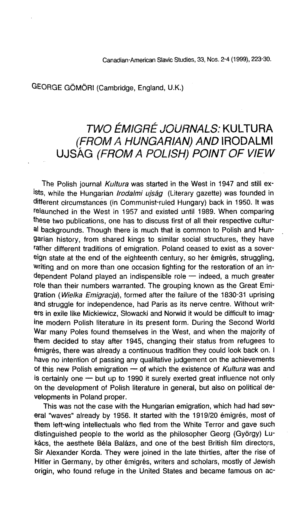 Two Ã Migrã Journals: Kultura (From a Hungarian