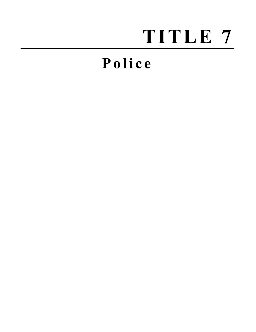 TITLE 7 Police