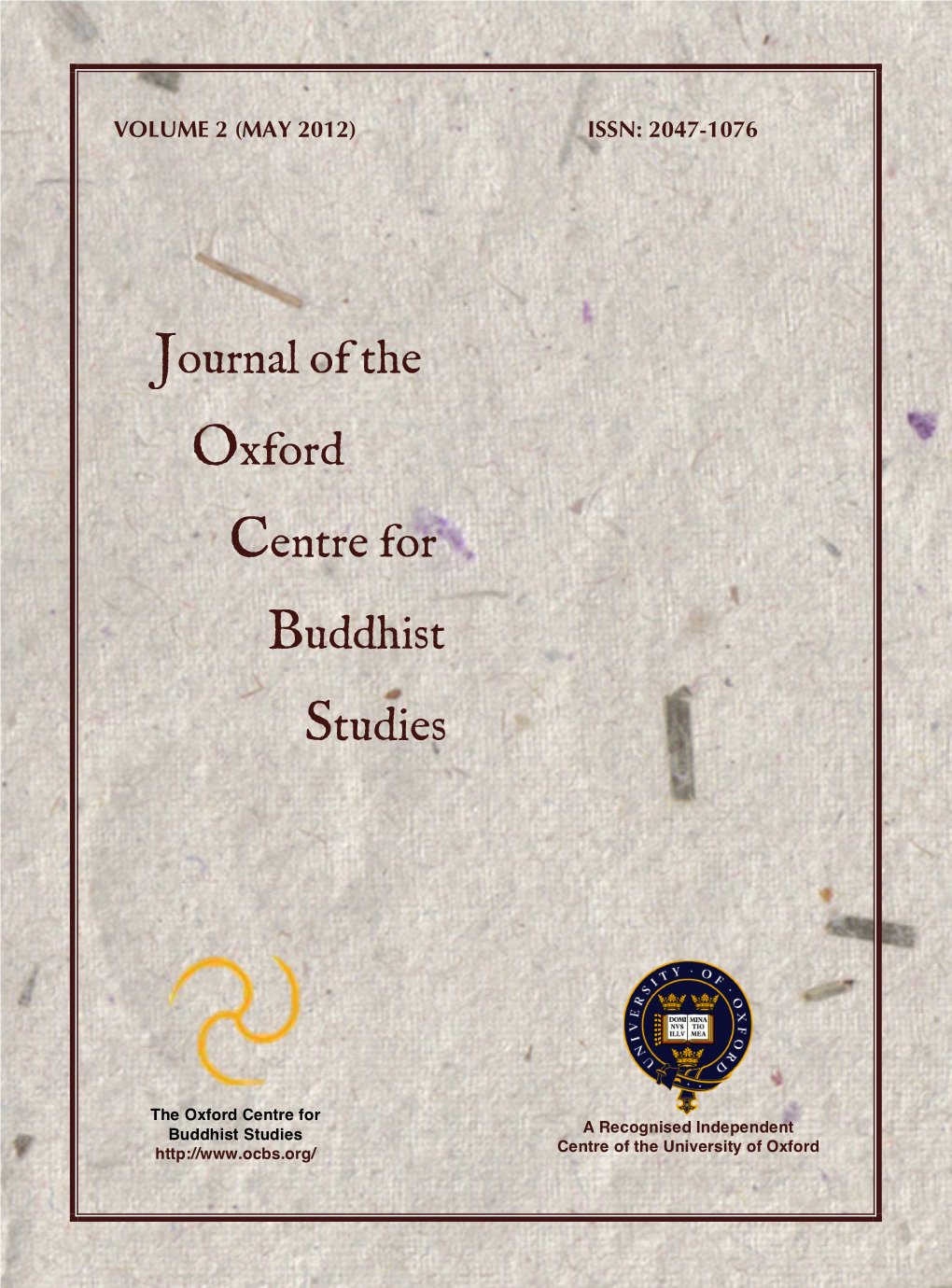 Journal of the Oxford Centre for Buddhist Studies, Vol. 2, May 2012