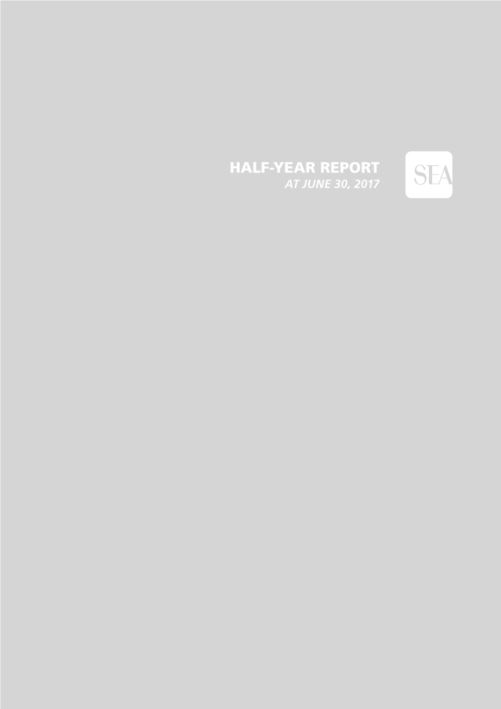 2017 HALF-YEAR REPORT at JUNE 30, 2017 the SEA Group’S Focus on Environmental Protection, Through the Adoption of Targeted Initiatives, Has Significantly