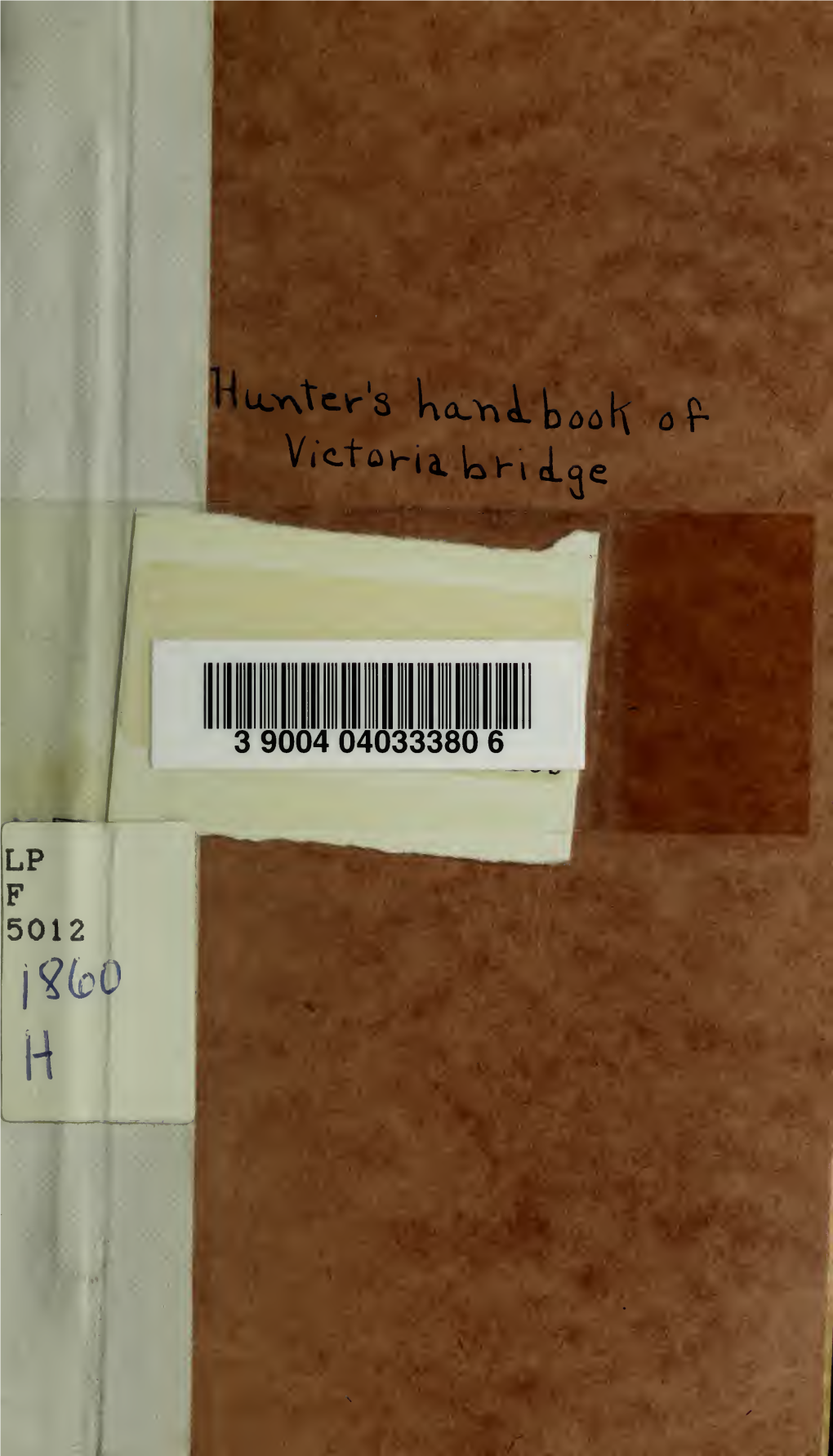 Hunter's Hand Book of Victoria Bridge, Illustrated with Wood-Cuts. a Brief