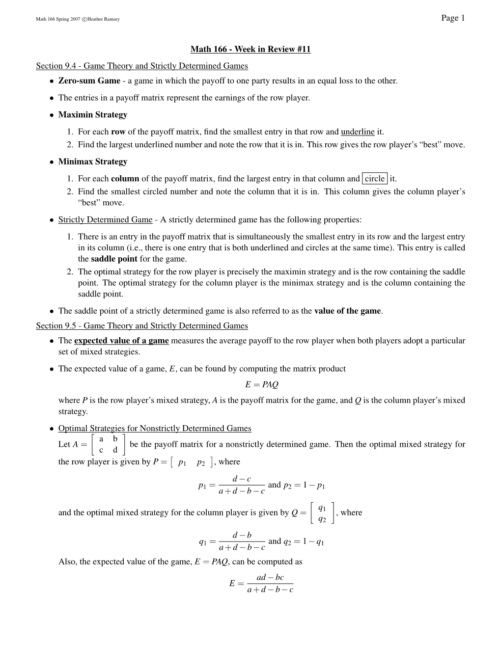 Game Theory and Strictly Determined Games • Zero-Sum Game - a Game in Which the Payoff to One Party Results in an Equal Loss to the Other