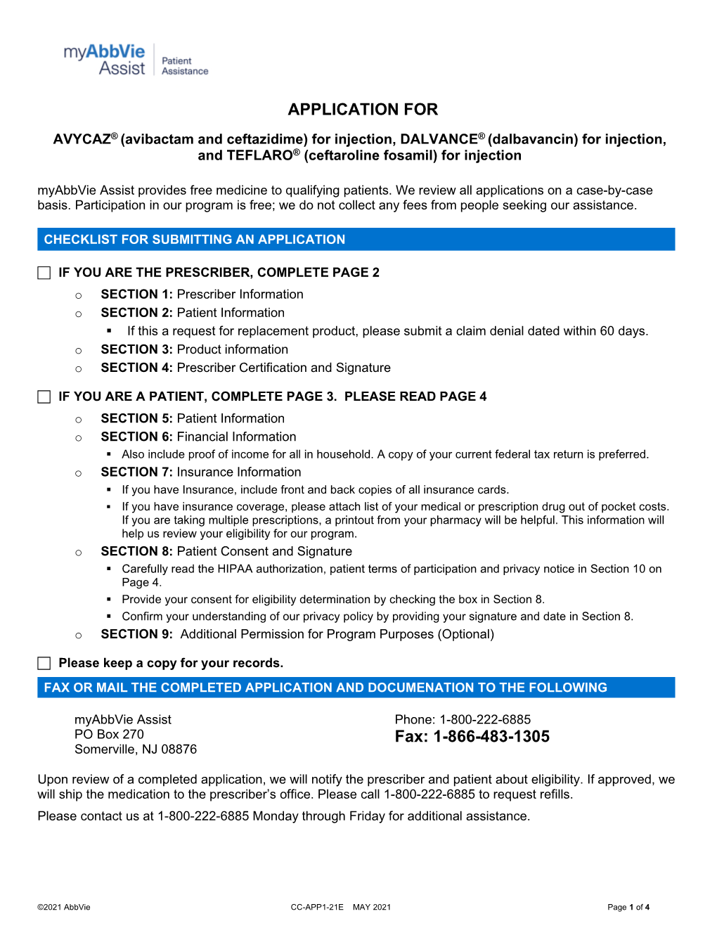 APPLICATION for AVYCAZ® (Avibactam and Ceftazidime) for Injection, DALVANCE® (Dalbavancin) for Injection, and TEFLARO® (Ceftaroline Fosamil) Injection