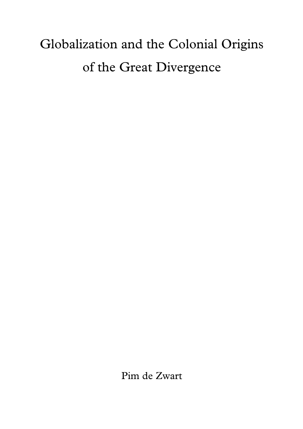 Globalization and the Colonial Origins of the Great Divergence