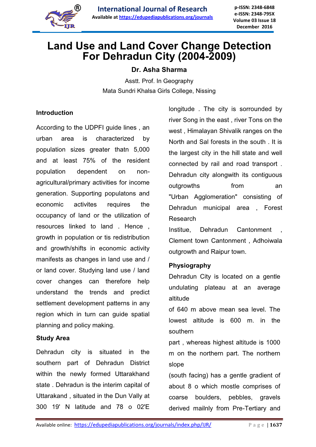 Land Use and Land Cover Change Detection for Dehradun City (2004-2009) Dr