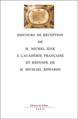 Discours De Réception De M. Michel Zink À L'académie Française Et