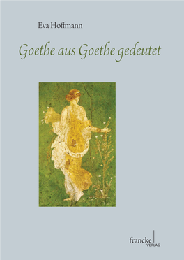 Goethe Aus Goethe Gedeutet Goethe Aus Goethe Gedeutet