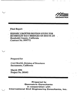 SEISMIC GROUND MOTION STUDY for HUMBOLDT BAY BRIDGES on ROUTE 255 Humboldt County, California Contract No