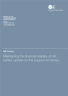 Maintaining the Financial Stability of UK Banks: Update on the Support Schemes Our Vision Is to Help the Nation Spend Wisely