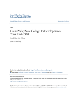 Grand Valley State College: Its Developmental Years 1964-1968 Grand Valley State College