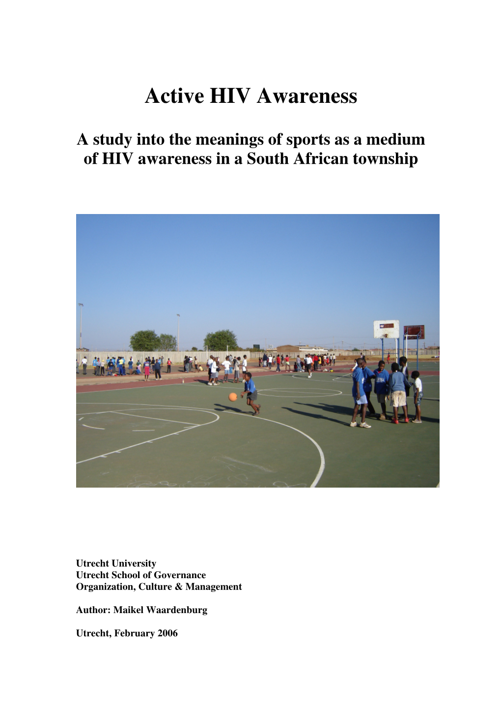 A Study Into the Meanings of Sports As a Medium of HIV Awareness in a South African Township