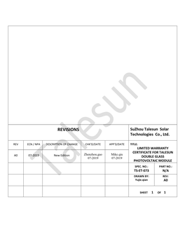 LIMITED WARRANTY CERTIFICATE for TALESUN A0 07-2019 New Edition Zhenzhou.Gao Mike.Qiu 07-2019 07-2019 DOUBLE GLASS PHOTOVOLTAIC MODULE SPEC