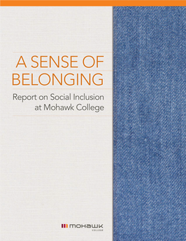 A Sense of Belonging: Report on Social Inclusion at Mohawk College, Which Is the Result of the Task Force and Forum on Diversity That I Introduced Early Last Winter