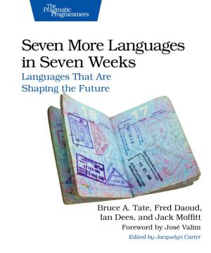 Bruce A. Tate — «Seven More Languages in Seven Weeks