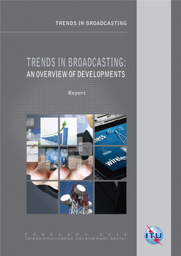 Trends in Broadcasting: an Overview of Developments