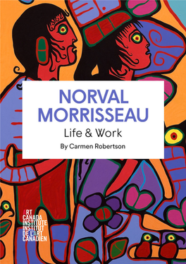 NORVAL MORRISSEAU Life & Work by Carmen Robertson