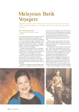 Malaysian Batik Voyagers Fong Wai Ling Speaks to Some of Malaysia’S Prominent Designers About the Waves They Are Making on the Global Fashion Scene Using Batik