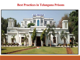 Best Practices in Telangana Prisons Institutional Set Up
